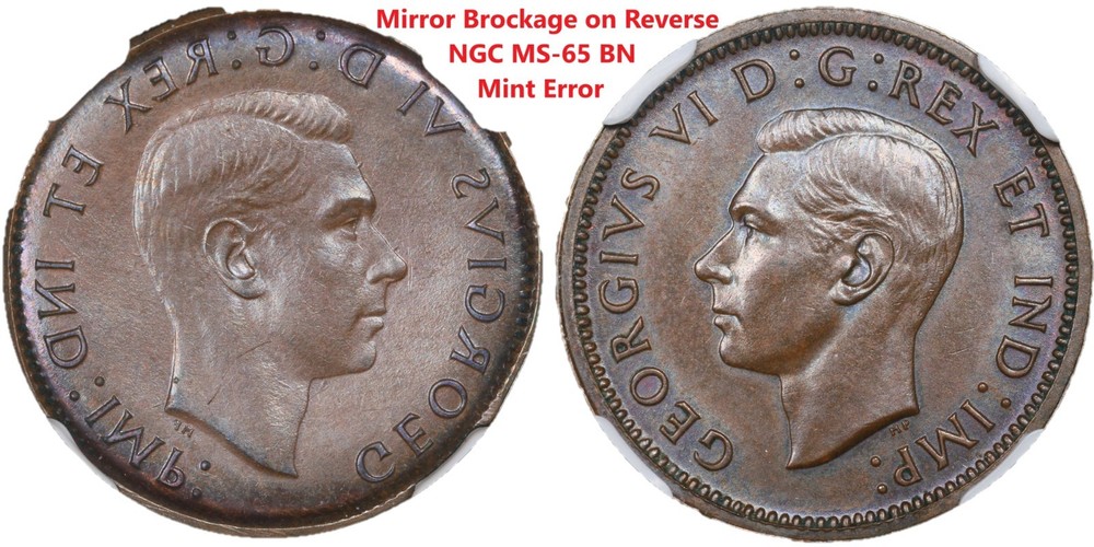 Mint Error - Canada  1 Cent George VI Mirror Brockage on Reverse NGC MS-65 BN