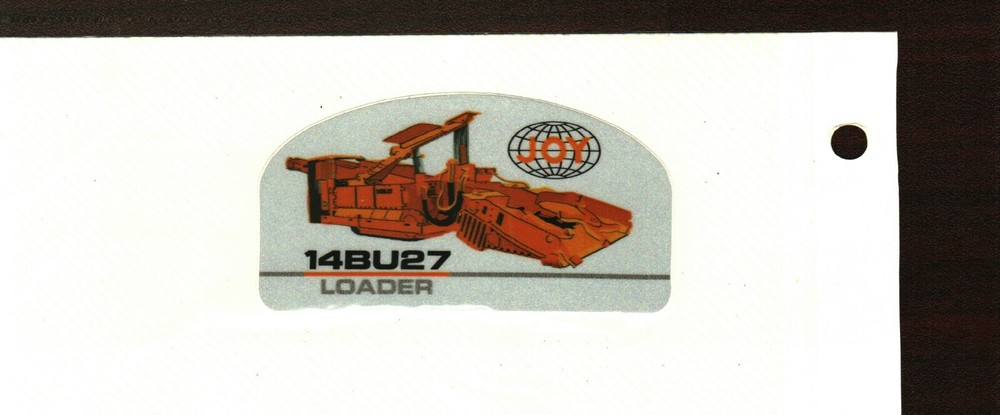 NICE 14BU27 LOADER JOY COAL MINING STICKERS # 17