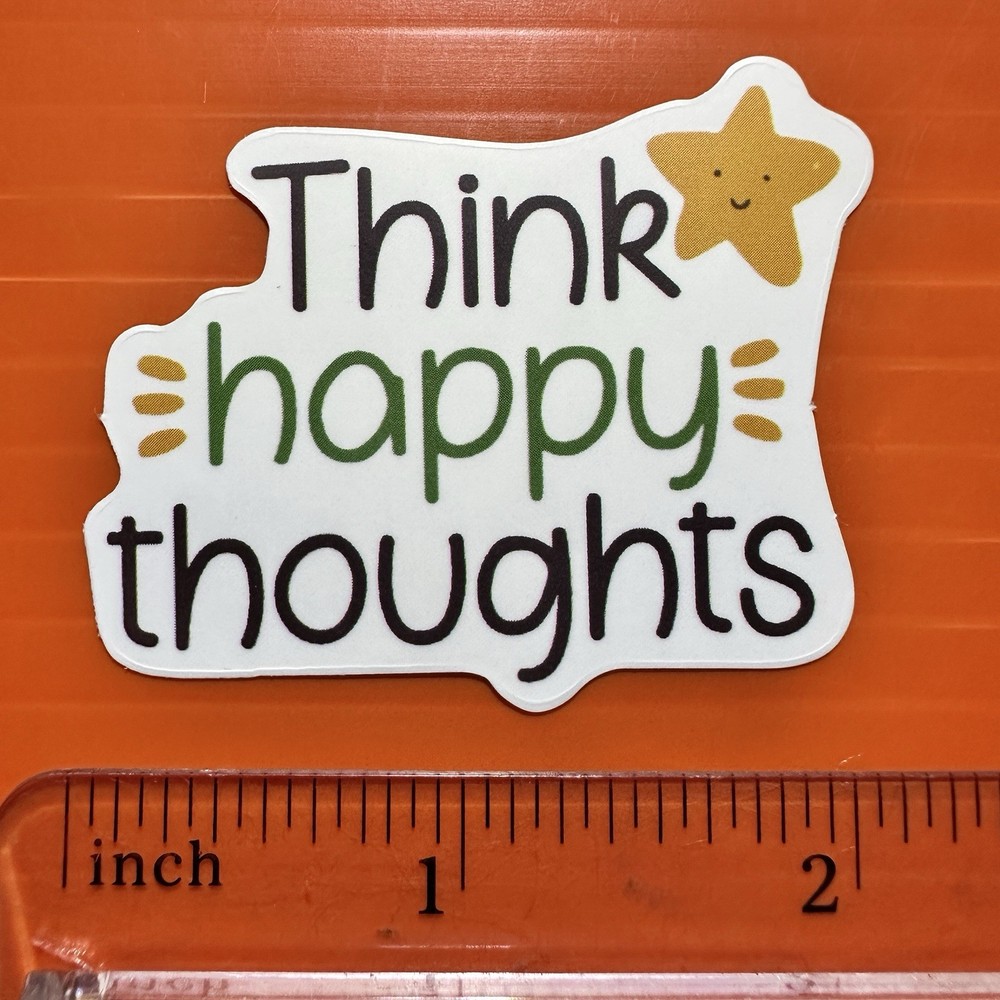 Think Happy Thoughts Sticker MOTIVATIONAL INSPIRATION DECAL