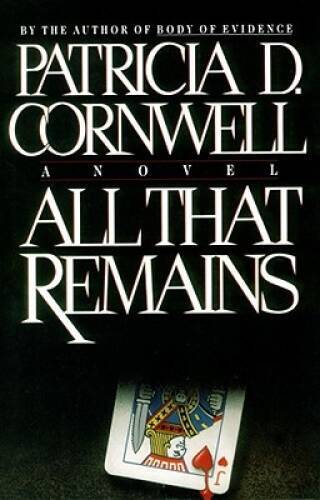All That Remains - Hardcover By Cornwell, Patricia - GOOD