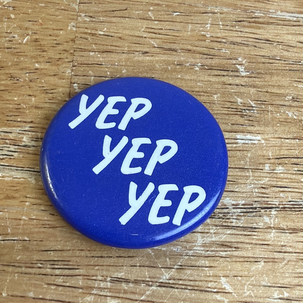 Yep yep yep button vintage