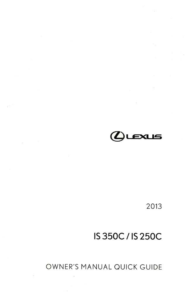 2013 Lexus IS 350C IS 250C Quick Reference Guide Manual