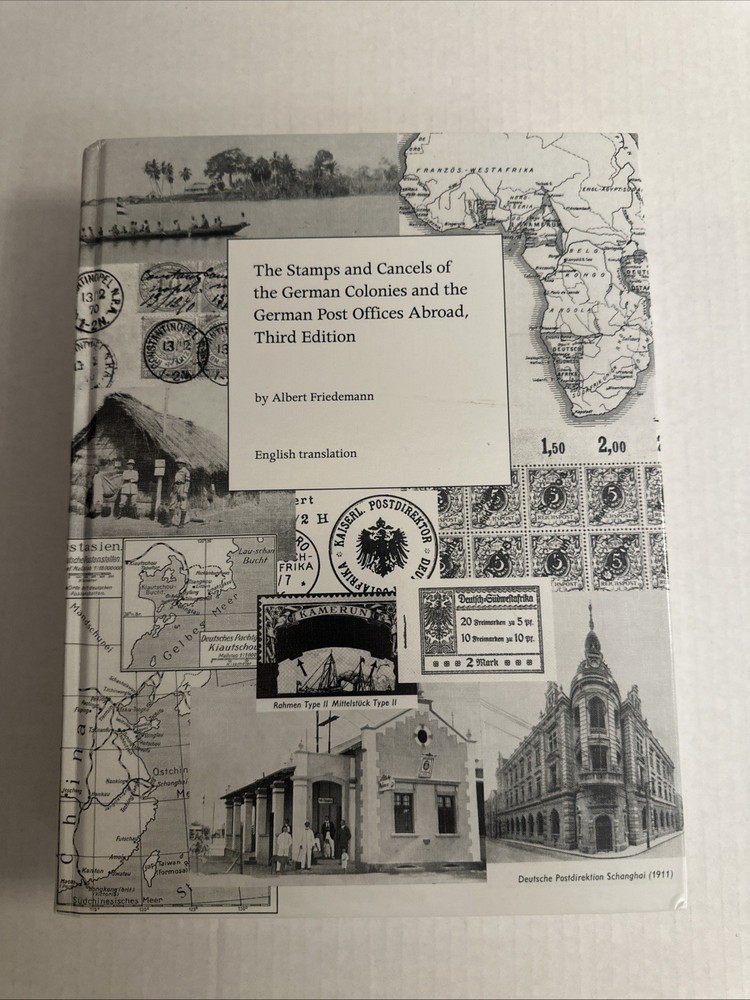 The Stamps And Cancels Of The Getman Colonies And The German Post Offices Abroad