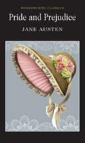 Pride & Prejudice (Wordsworth Classics) by Jane Austen