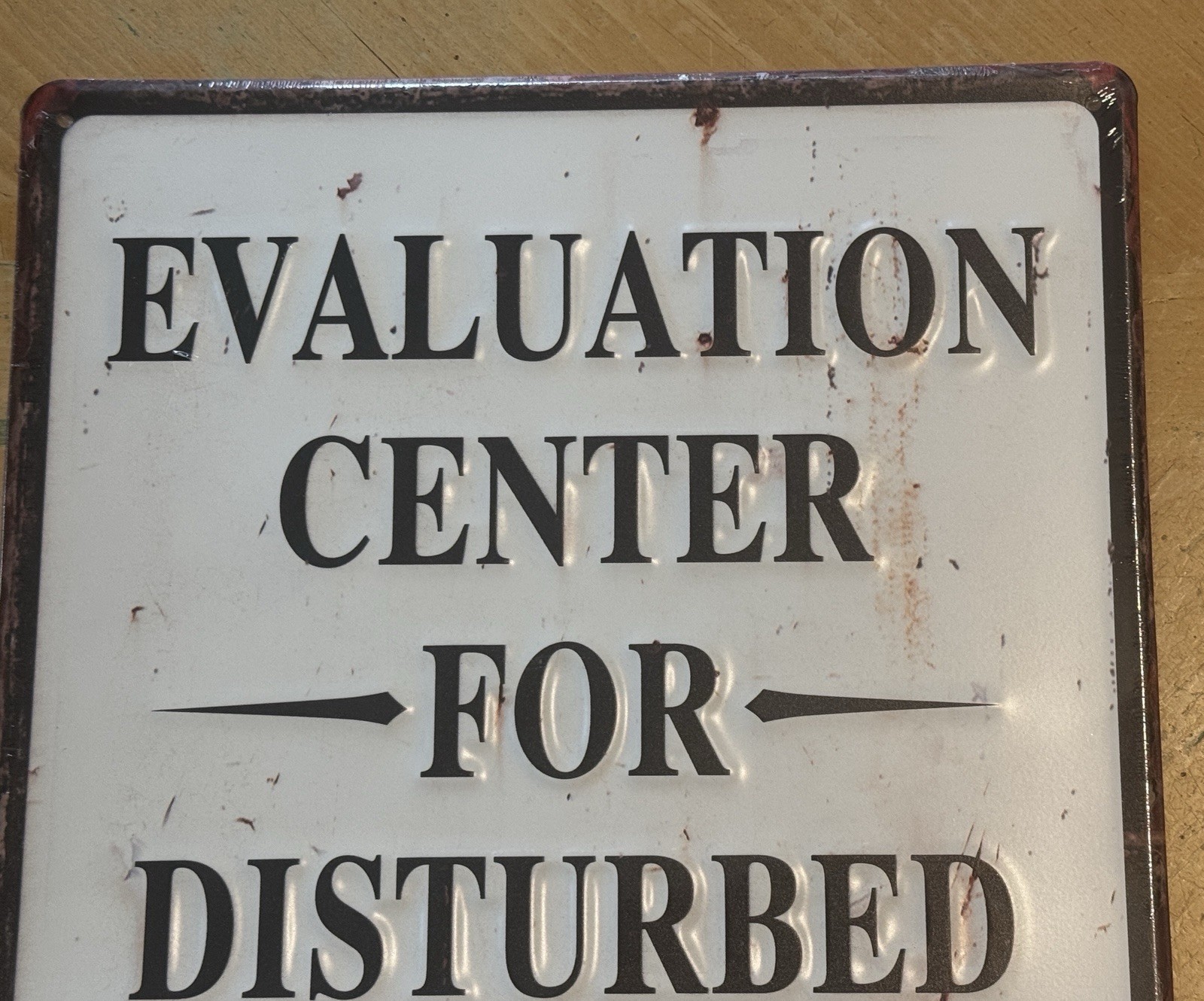 EVALUATION CENTER FOR DISTURBED WOMEN - WARD B Metal Embossed Sign