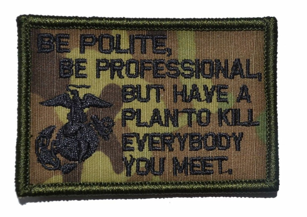 Be Polite, Be Professional USMC Mattis Quote - 2x3 Patch