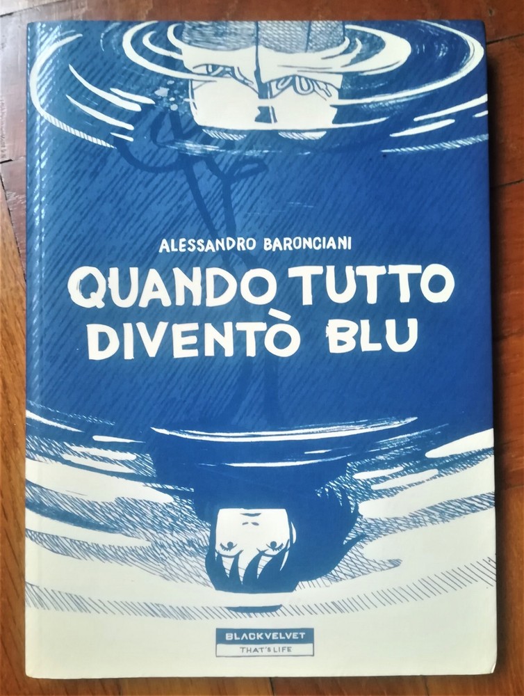 Alessandro Baronciani - When Everything Became Blue (First Edition)
