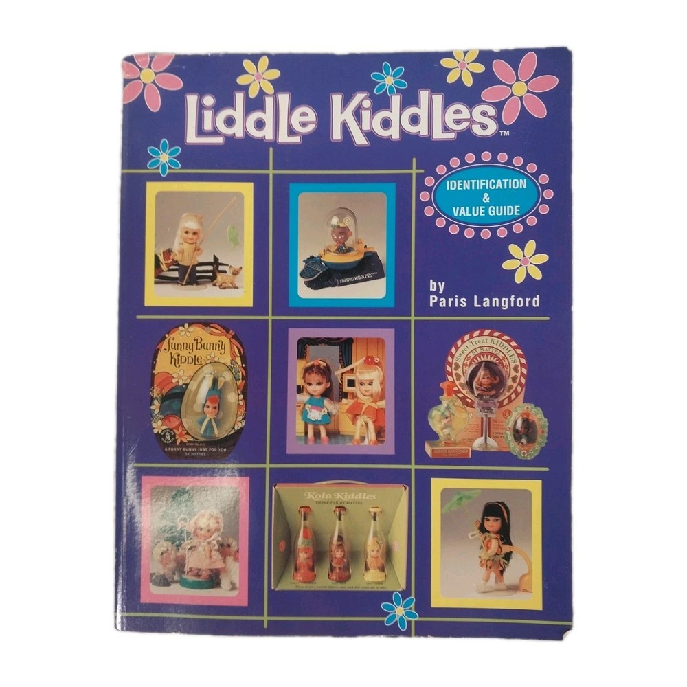 Liddle Kiddles Identification & Value Guide By Paris Langford Little Doll Book