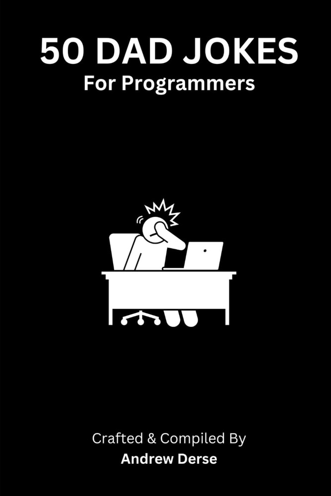 50 Dad Jokes: For Programmers