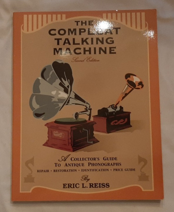 THE COMPLEAT TALKING MACHINE - Second Edition - for Edison Victor Collector's