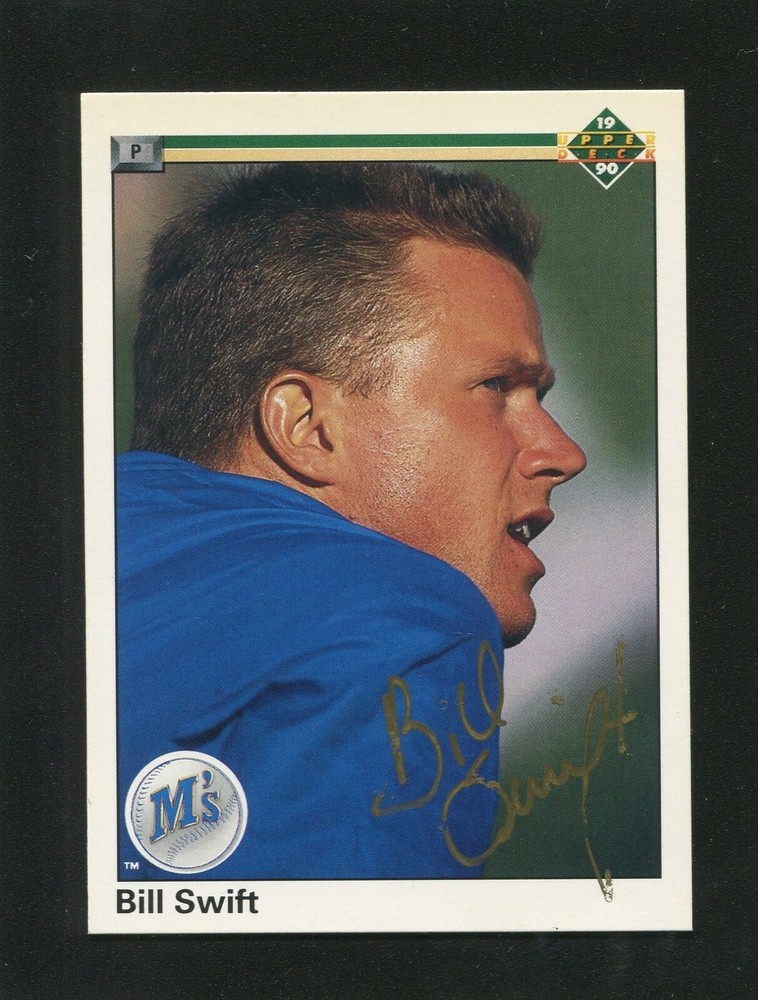1990 Upper Deck #313 BILL SWIFT, Mariners: Gold Sharpie Autograph 161081