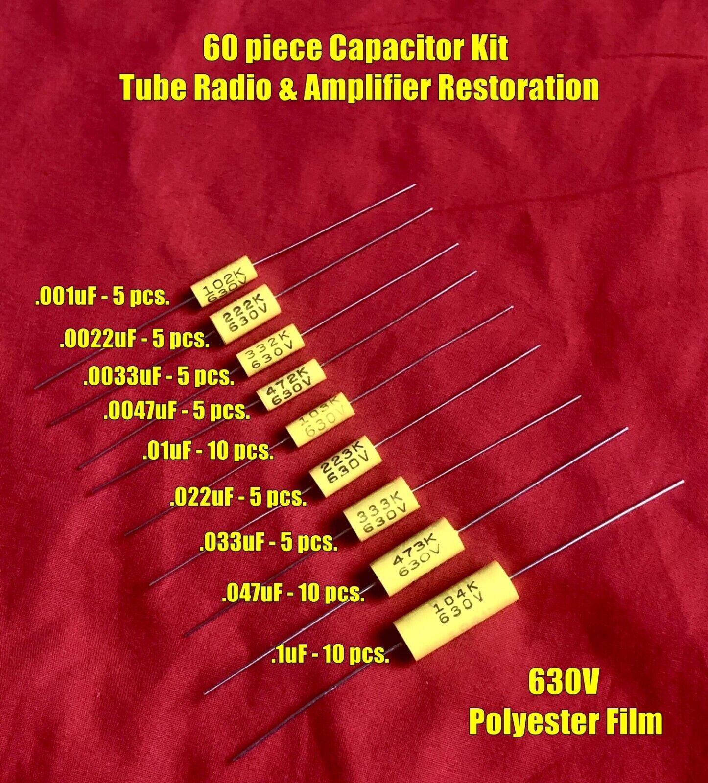 Poly Film 630V Capacitors 60 Piece Kit, 9 Dif. Values Tube Radio Amp Restoration