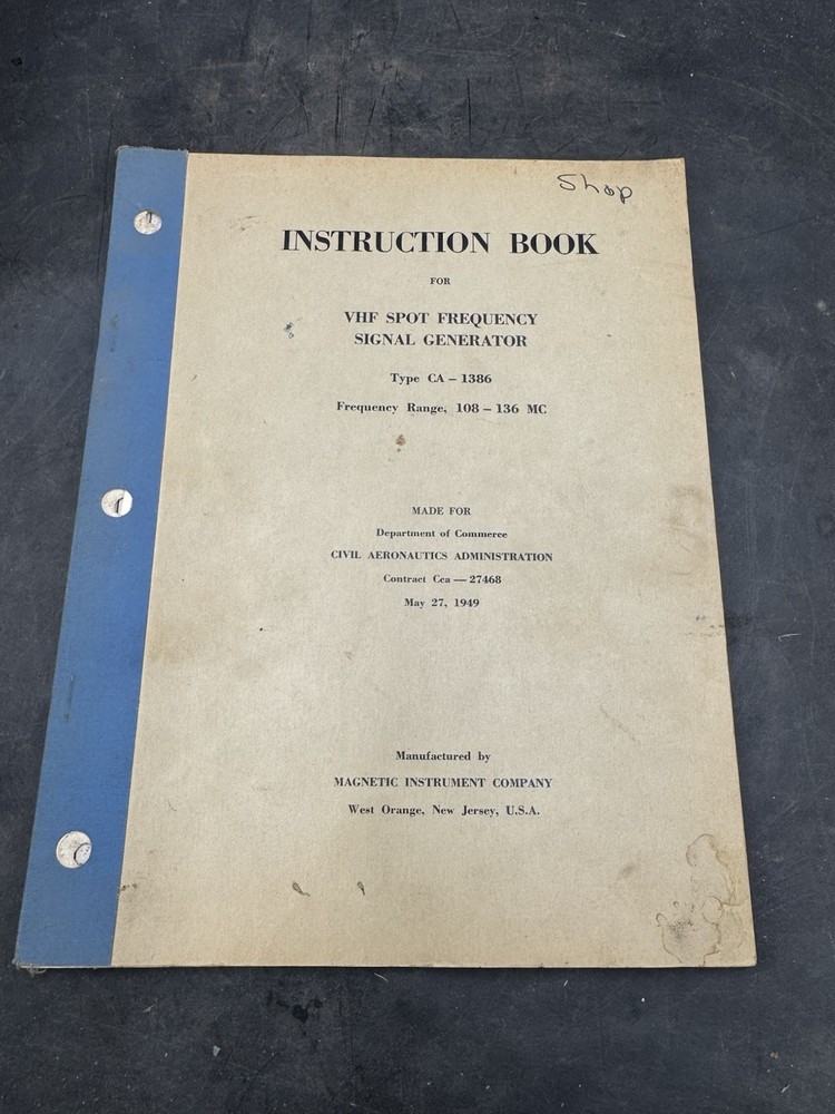 1949 VHF SPOT FREQUENCY SIGNAL GENERATOR TYPE CA-1386 INSTRUCTION BOOK