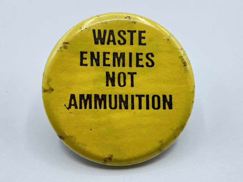 Original Vietnam War American “Waste Enemies Not Ammunition” Badge