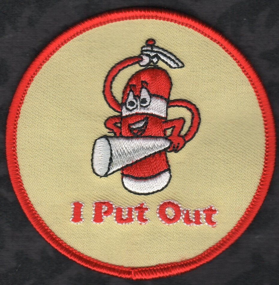 👀🤔😂👍 I Put Out ( Fire Extinguisher ) PATCH ( Humorous )