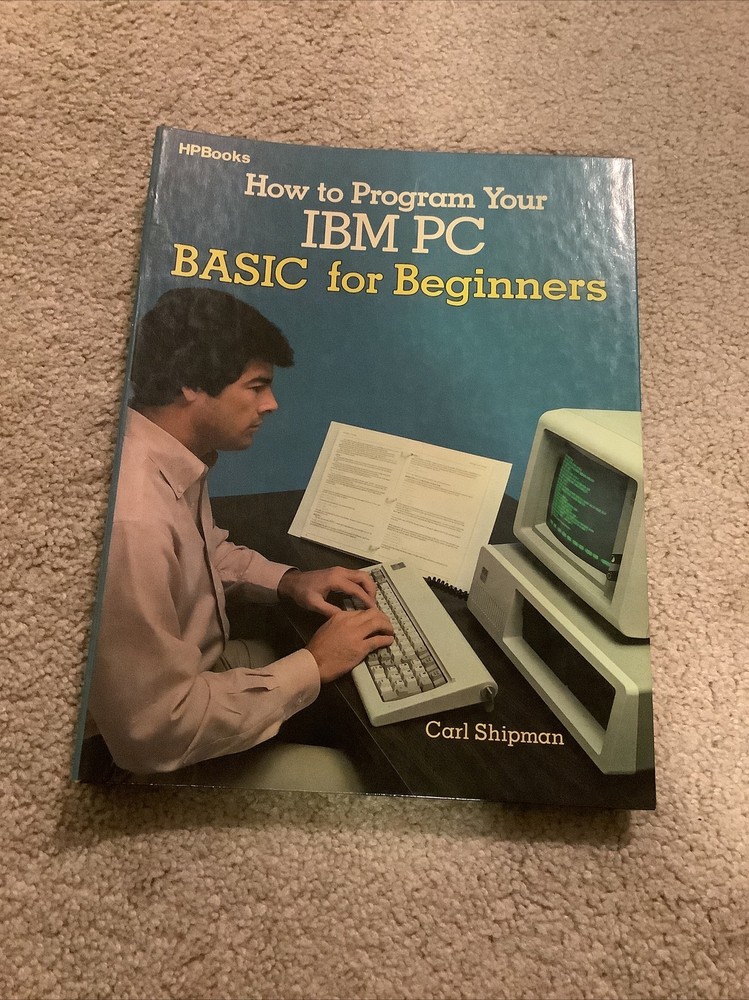 1983 How To Program Your IBM PC Basic For Beginners Book