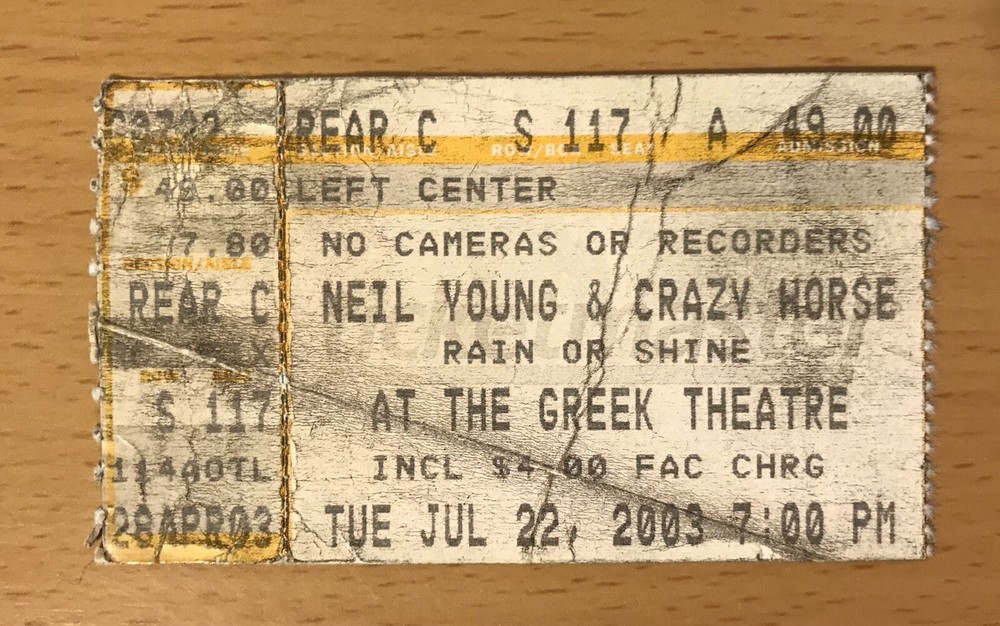 2003 NEIL YOUNG & CRAZY HORSE GREEK THEATRE LOS ANGELES CONCERT TICKET STUB 117