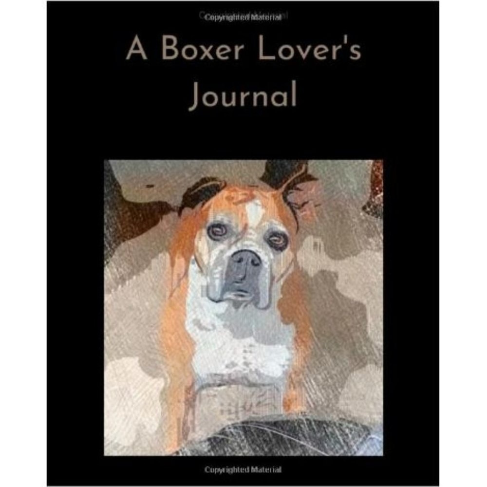 A Boxer Lover’s Journal: Abby Blank Lined 120 Page Notebook Journal