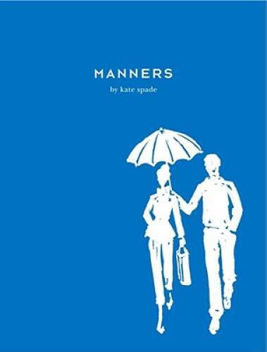 Manners - Hardcover By Spade, Kate - GOOD