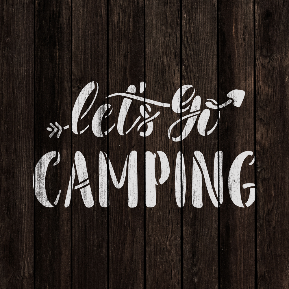 Lets Go Camping Stencil - Durable & Reusable Mylar Stencils