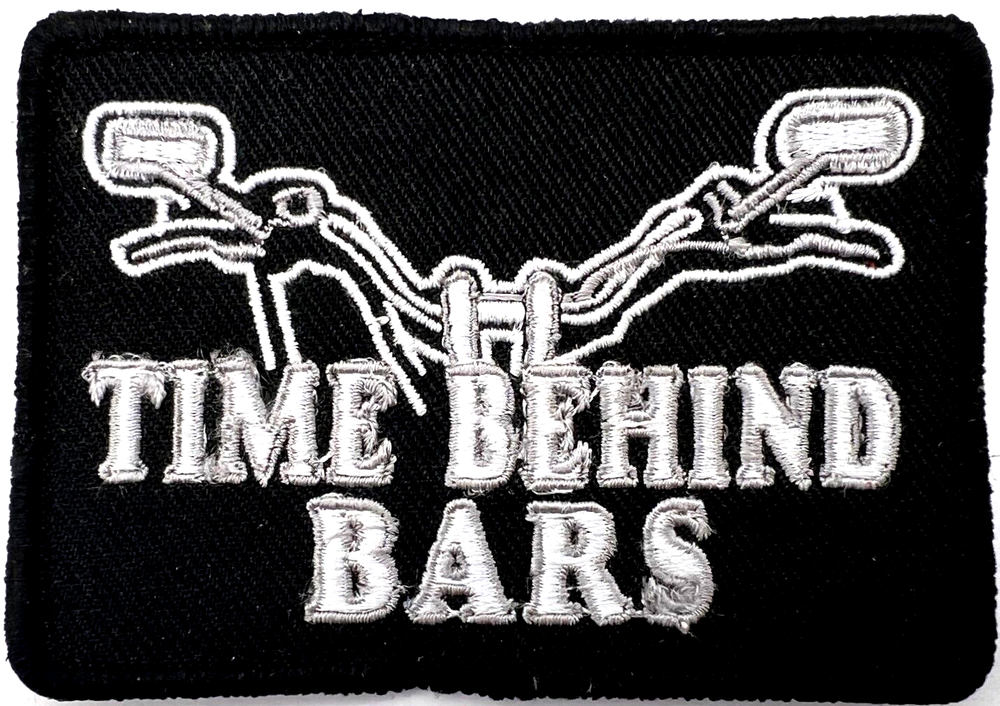 TIME BEHIND BARS MOTORCYCLE VEST IRON ON PATCH P-18
