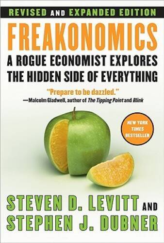 Freakonomics [Revised and Expanded]: A Rogue Economist Explores the Hidde - GOOD