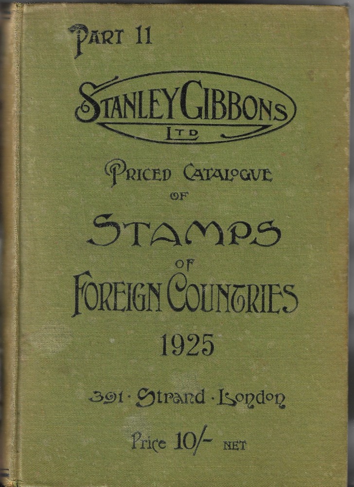 1925 Stanley Gibbons Catalogue Of Stamps of Foreign Countries Part II HB 1136pp.