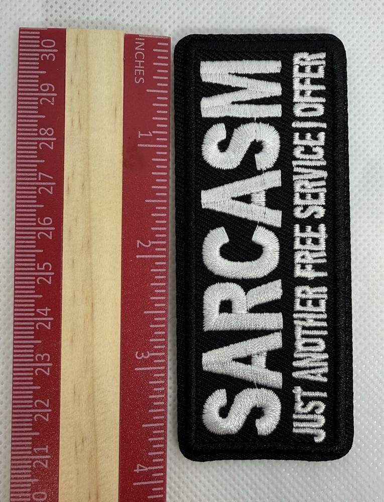 SARCASM Embroidered Jacket Vest Funny Biker Saying Patch Emblem Hook And Loop
