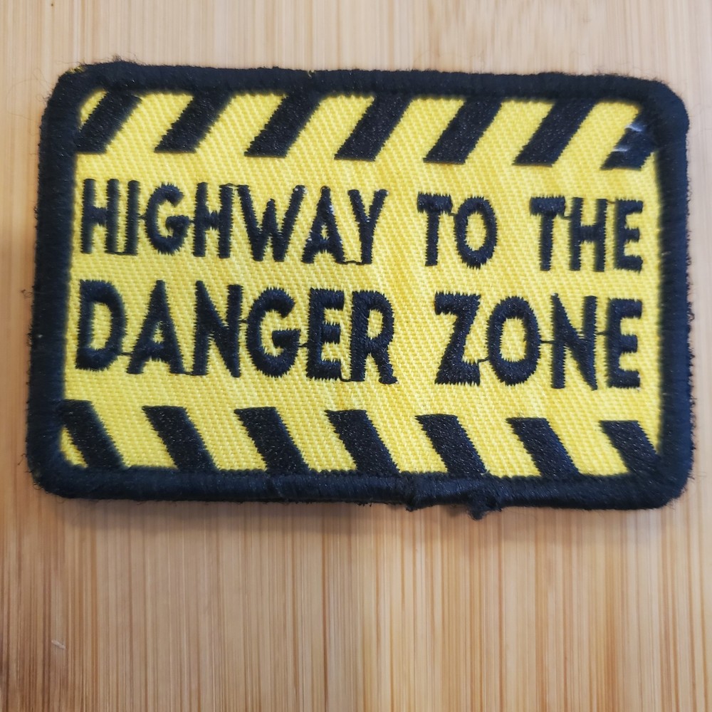 HIGHWAY TO THE DANGER ZONE Sarcastic Tactical Morale Patch Hook and Loop