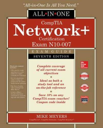 CompTIA Network+ Certification All-in-One Exam Guide, Seventh Editio - VERY GOOD