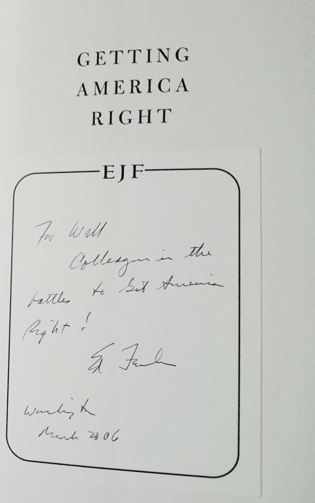 SIGNED Getting America Right by Edwin J. Feulner