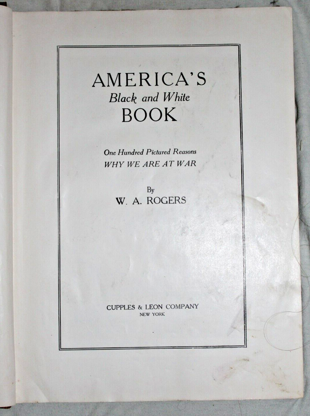 100 PICTURED REASONS OF WHY WE ARE AT WAR US WWI PICTURE BOOK #13