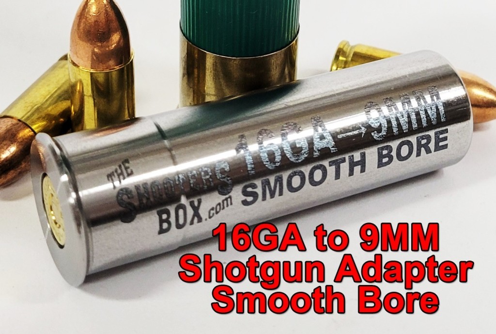 16GA to 9MM Luger Shotgun Adapter - SMOOTH BORE-Stainless - Free Case & Shipping