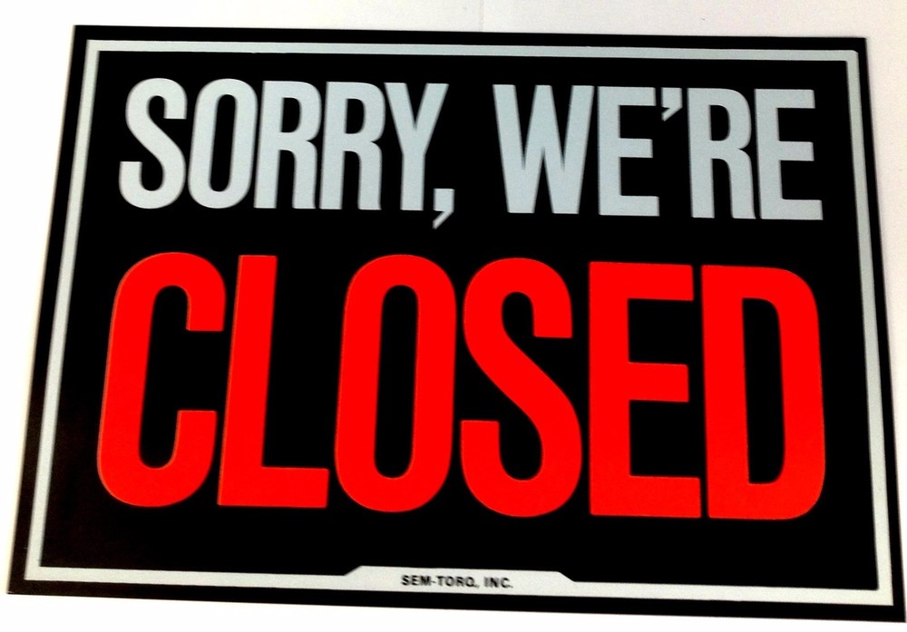 Lot (10)  "SORRY, WE'RE CLOSED" Window Signs - 8" X 12"