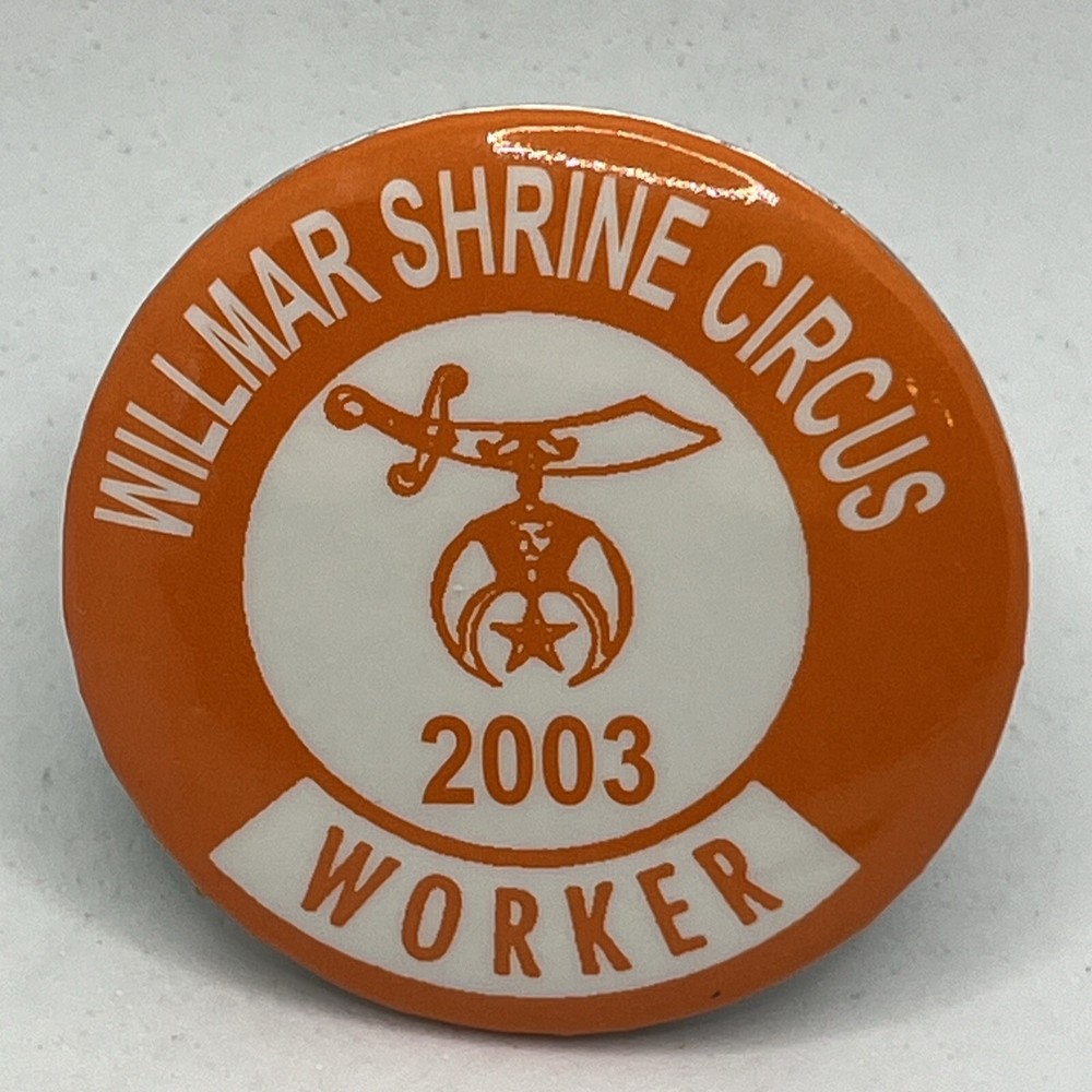 2003 Willmar Shrine Circus Worker Masonic Shriner Freemason Pinback Button Pin
