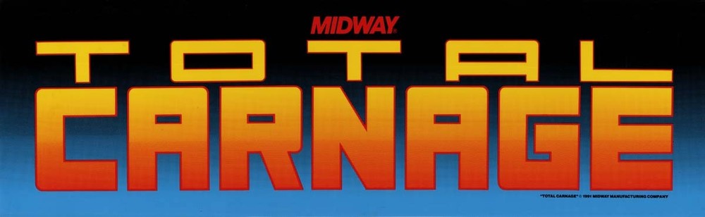 Total Carnage Arcade Marquee 26" x 8"