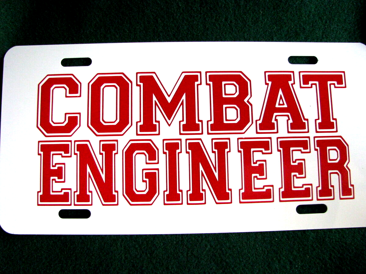 License Plate, COMBAT ENGINEER, enough said......