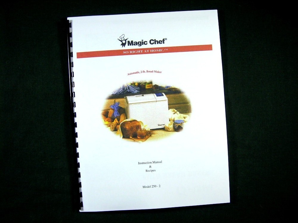 Magic Chef Model 250-2 Bread Maker Machine Instruction Manual & Recipes