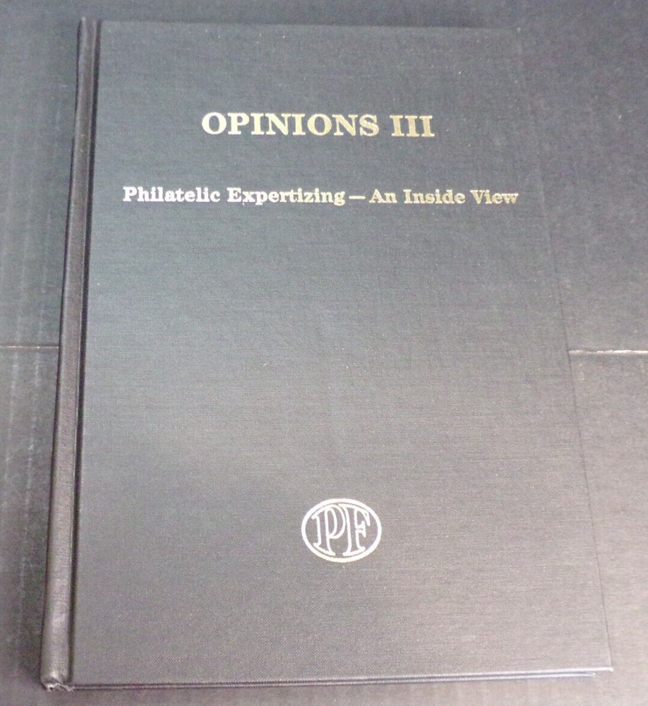 Opinions III: Philatelic Expertizing- An Inside View (L44)