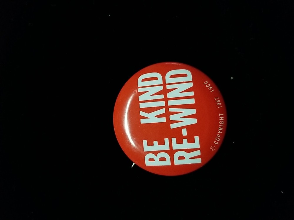 Vintage 1982 Be Kind Rewind Litho Pinback Button