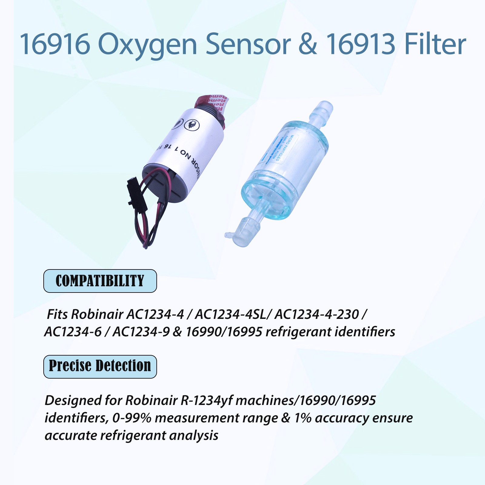 16916 Oxygen Sensor w/16913 Filter Compatible with Robinair R-1234yf Machines