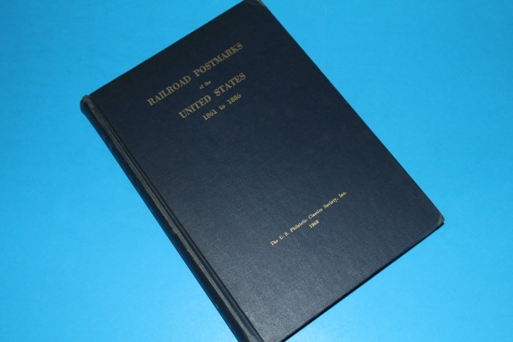 Railroad Postmarks Untied States 1861 1886 Towle Meyer BlueLakeStamps