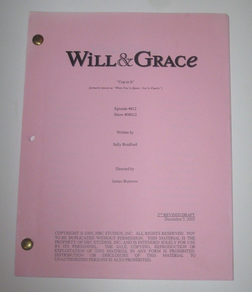 WILL & GRACE ORIGINAL SCRIPT FOR "COP TO IT" 2nd REVISED DRAFT SEASON 8 2005
