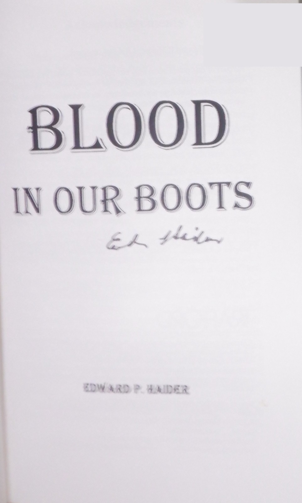 BLOOD IN OUR BOOTS - 504th PIR - 82nd Airborne Memoir - Edward Hajer - SIGNED !