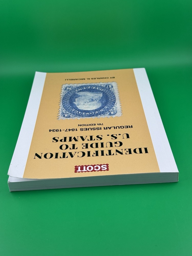 Scott Identification Guide To U. S. Stamps Regular Issues 1847-1934 7th Edition