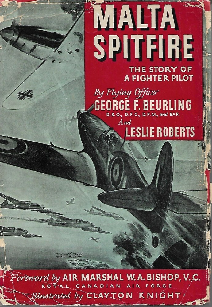 Malta Spitfire by (Ace Pilot) George Beurling