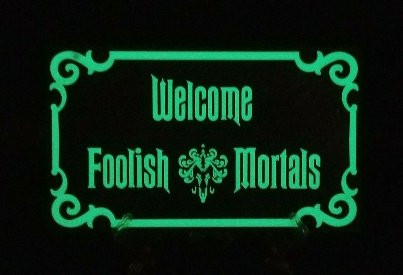 9" Glow in the Dark Haunted Mansion Inspired Welcome Foolish Mortals Prop Sign