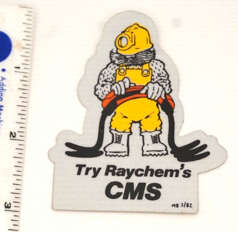 Coal Mining Sticker Try Raychem's CMS '82.