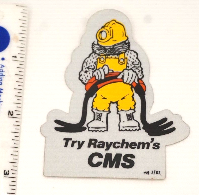 Coal Mining Sticker Try Raychem's CMS '82.