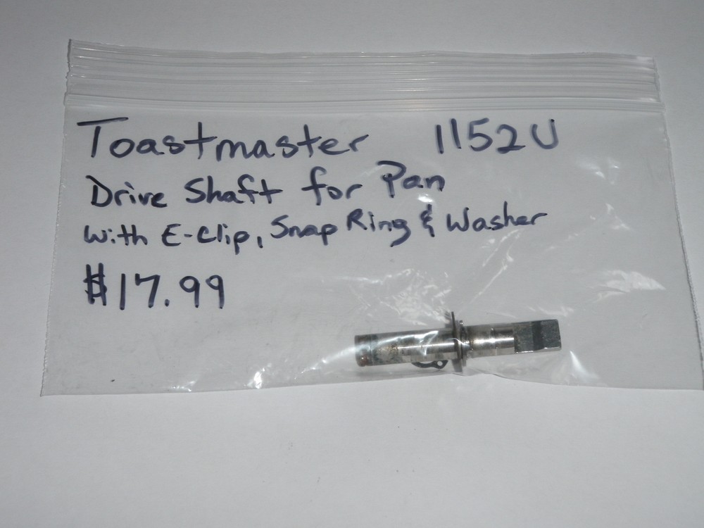 Toastmaster Bread Maker Pan Shaft + Snap Ring + E-clip + Washer for Model 1152U
